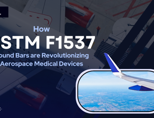 How ASTM F1537 Round Bars are Revolutionizing Aerospace Medical Devices