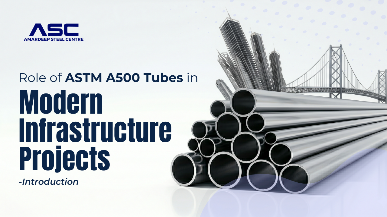 ASTM A500 Tubes in Mordern Infrastructure Projects